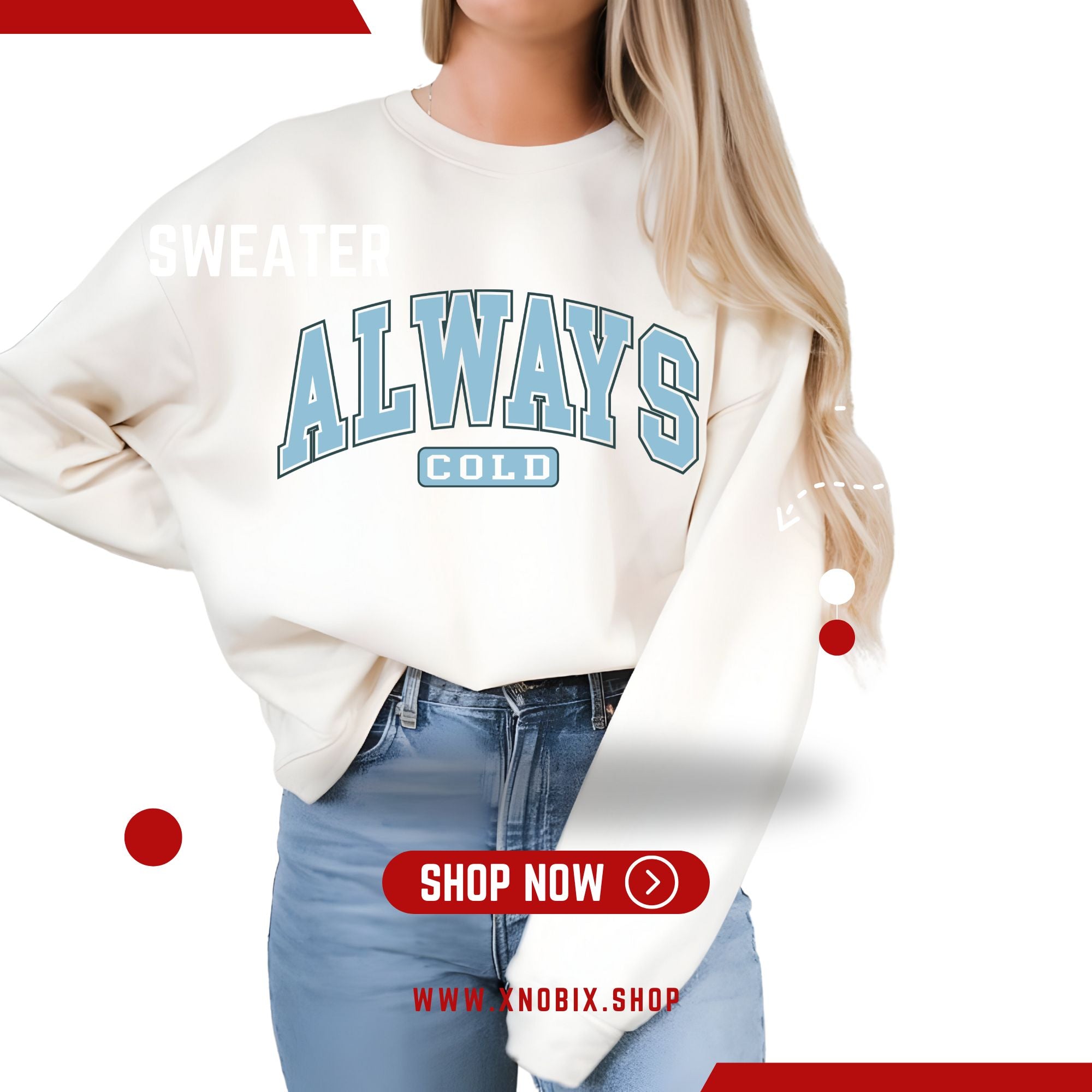 white Always Cold Sweater by XNOBIX – Cozy and stylish sweater for those who love warmth and comfort, perfect for everyday wear.